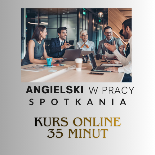 Kurs online - Angielski w pracy - Spotkania